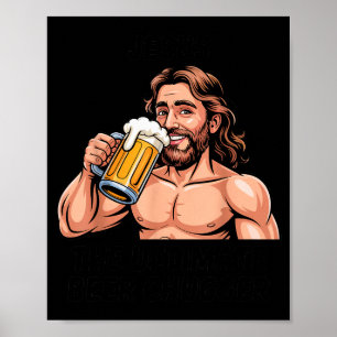 Jesus The Ultimate Beer Chugger _ Funny Christian Poster
