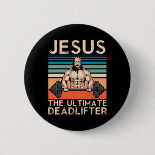 Jesus The Ultimate Deadlifter Bodybuilding Weight  2 Inch Round Button