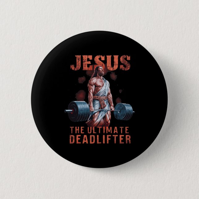 Jesus The Ultimate Deadlifter Christian 1  2 Inch Round Button (Front)