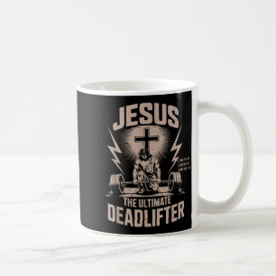 Jesus The Ultimate Deadlifter Funny Christian Gym Coffee Mug