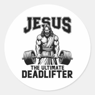 Jesus The Ultimate Deadlifter Funny Christian Work Classic Round Sticker