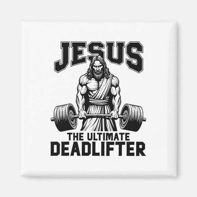 Jesus The Ultimate Deadlifter Funny Christian Work Magnet (Front)