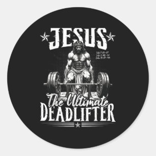 Jesus The Ultimate Deadlifter Jesus Deadlifting Ch Classic Round Sticker