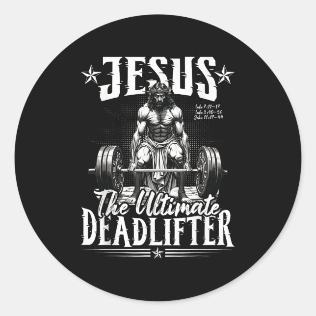 Jesus The Ultimate Deadlifter Jesus Deadlifting Ch Classic Round Sticker (Front)