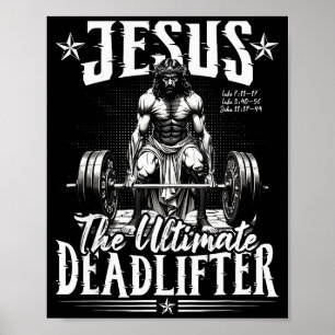 Jesus The Ultimate Deadlifter Jesus Deadlifting Ch Poster