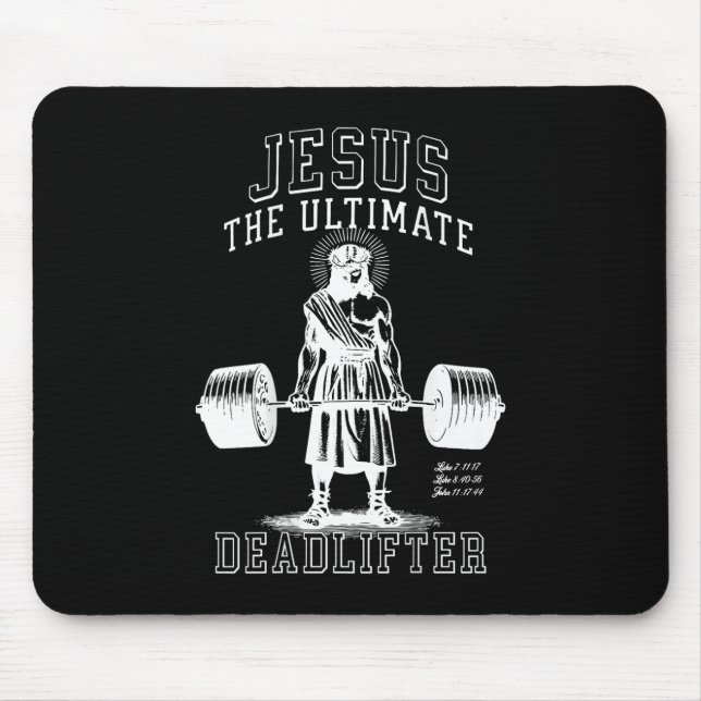 Jesus The Ultimate Deadlifter - Jesus Deadlifting  Mouse Pad (Front)