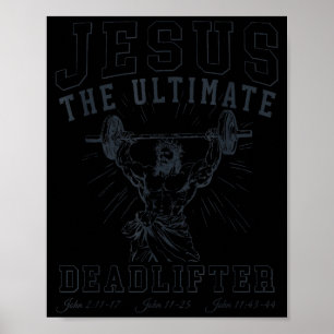 Jesus The Ultimate Deadlifter - Jesus Deadlifting  Poster