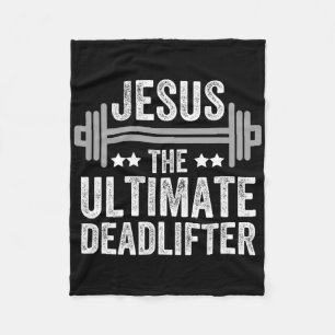 Jesus The Ultimate Deadlifter T Shirt Gym Fitness Fleece Blanket