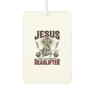 Jesus The Ultimate Deadlifter Vintage Christian Sh Air Freshener