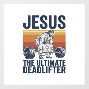 Jesus The Ultimate Deadlifter Vintage Gym Shirt_1 Window Cling