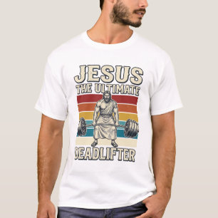 Jesus The Ultimate Deadlifter Vintage Vector Desig T-Shirt