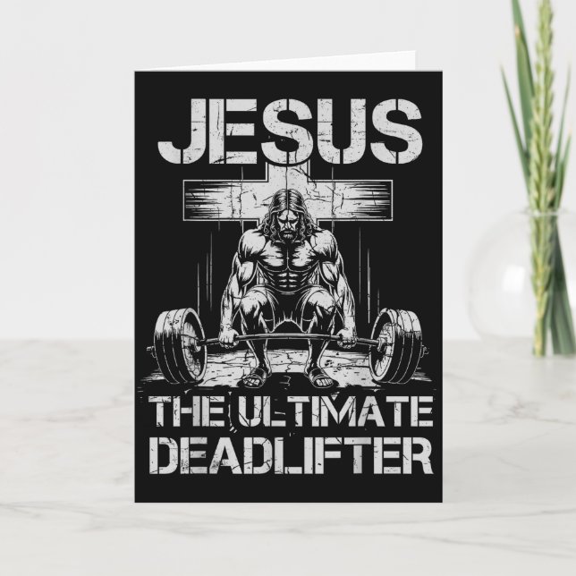 Jesus The Ultimate Deadlifter Workout Gym Funny Ch Card (Front)