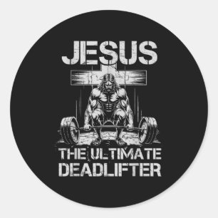 Jesus The Ultimate Deadlifter Workout Gym Funny Ch Classic Round Sticker