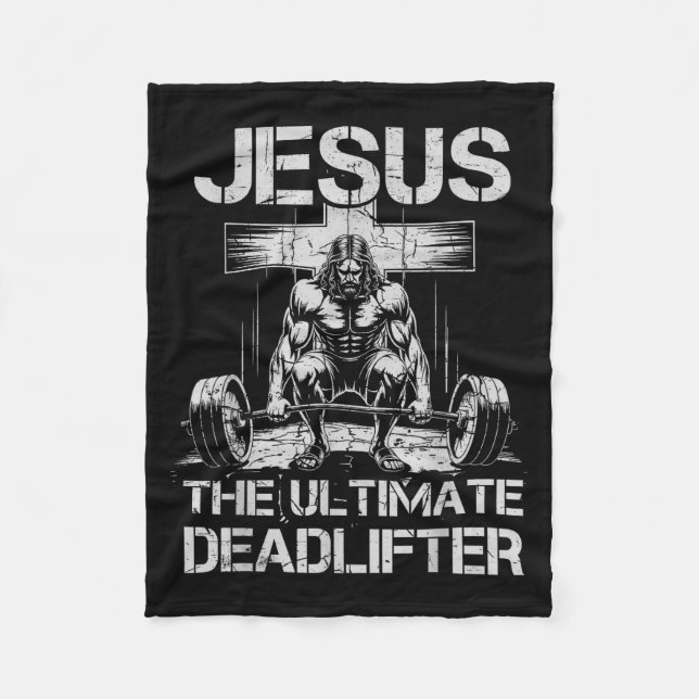 Jesus The Ultimate Deadlifter Workout Gym Funny Ch Fleece Blanket (Front)