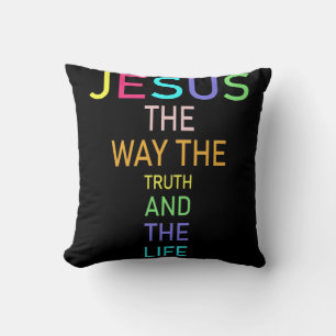 Jesus The Way The Truth And The Life Faith Throw Pillow
