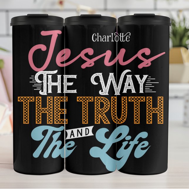 Jesus The Way The Truth And The Life Thermal Tumbler (Creator Uploaded)