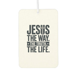 Jesus The Way The Truth The Life Christian T-Shirt Air Freshener