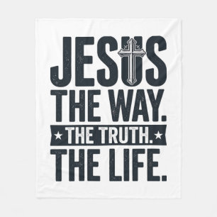 Jesus The Way The Truth The Life Christian T-Shirt Fleece Blanket