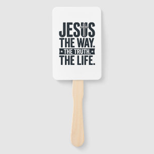 Jesus The Way The Truth The Life Christian T-Shirt Hand Fan