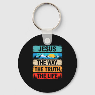 Jesus The Way The Truth The Life Inspiring Message Keychain