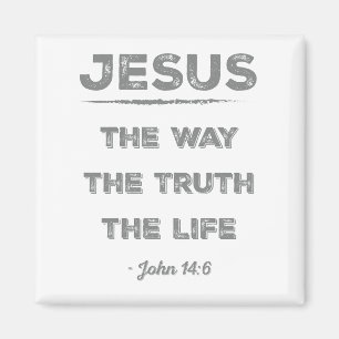 Jesus: the Way, the Truth, the Life  Magnet