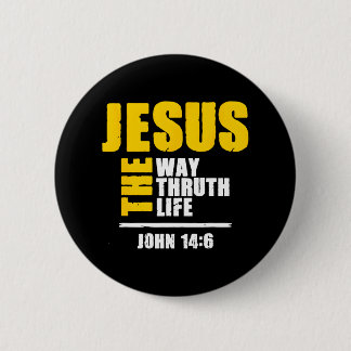 Jesus The Way Truth Life Scripture Faith Believer 2 Inch Round Button