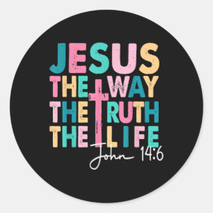 Jesus The Way Truth Life Women Men Kids Christian Classic Round Sticker
