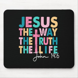 Jesus The Way Truth Life Women Men Kids Christian  Mouse Pad