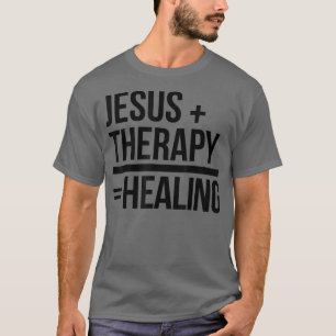 Jesus Therapy Healing Cute Christian Faith Religio T-Shirt