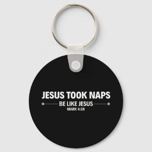 Jesus Took Naps Be Like Jesus Premium T-ShirtJesus Keychain