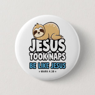 Jesus Took Naps, Funny Sloth 2 Inch Round Button