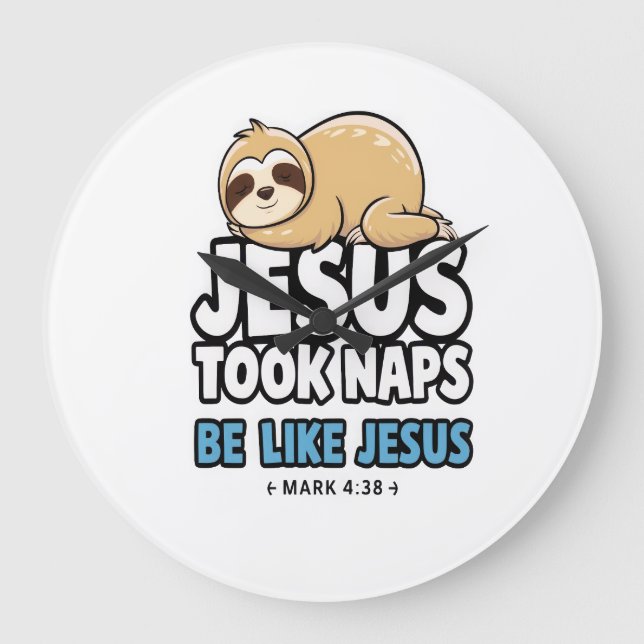 Jesus Took Naps, Funny Sloth Large Clock (Front)