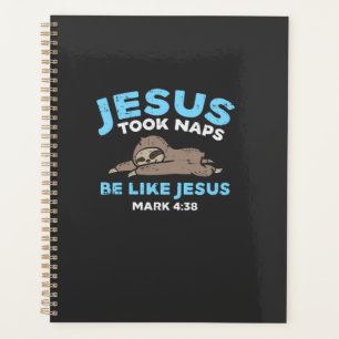 Jesus Took Naps Sloth Funny Bible Verse God Christ Planner