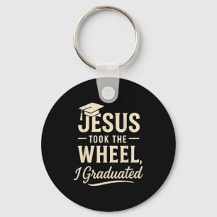 Jesus Took The Wheel I Graduated Christian Graduat Keychain