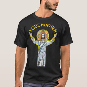 Jesus Touchdown Fun Christian Faith Saying Meme Ch T-Shirt