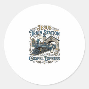 Jesus Train Station Gospel Express Jesus Train Sta Classic Round Sticker