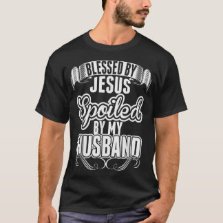 Jesus Tshirt Blessed By Jesus Spoiled By My Husba