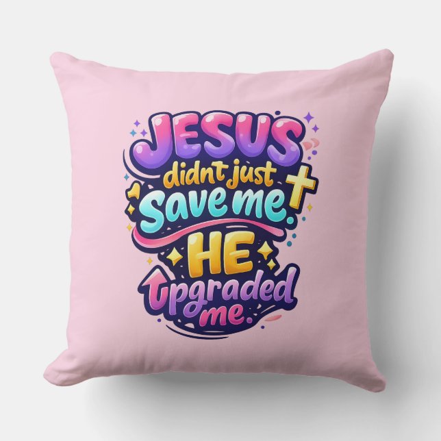 JESUS upgraded me - Christian Throw Pillow (Front)