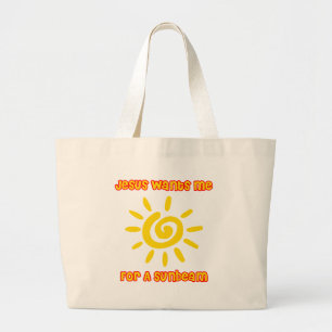 Jesus Wants Me For a Sunbeam Large Tote Bag
