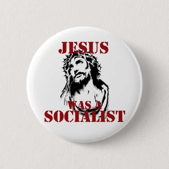 Jesus was a socialist 2 inch round button (Front)