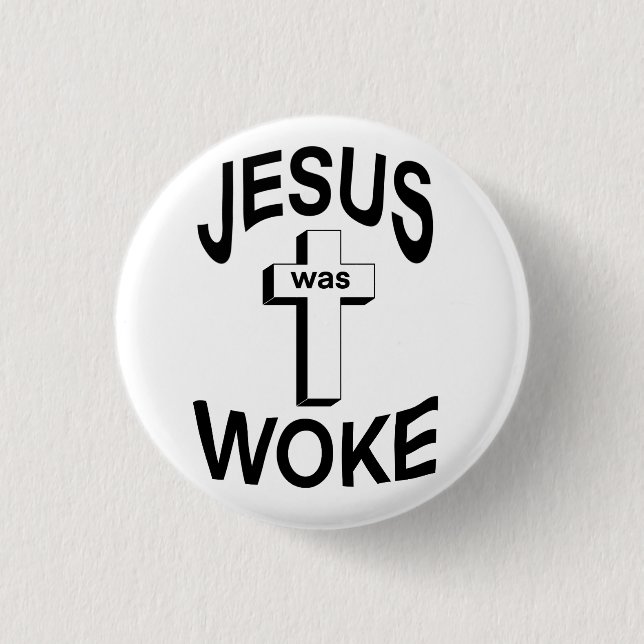 Jesus was Woke 1 Inch Round Button (Front)