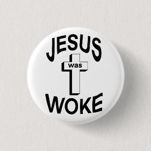 Jesus was Woke 1 Inch Round Button