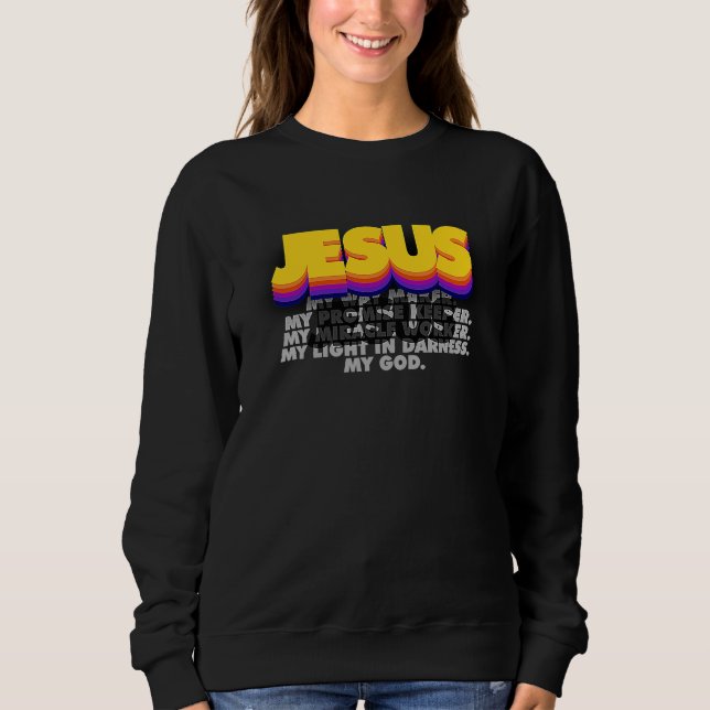 Jesus Way Maker Promise Keeper Miracle Worker Lamp Sweatshirt (Front)