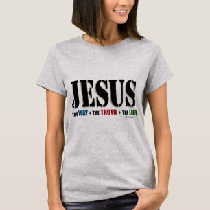 Jesus Way Truth Life T-Shirt
