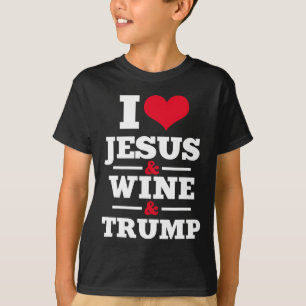 Jesus Wine Trump Religious Christian Faith Mom Gif T-Shirt