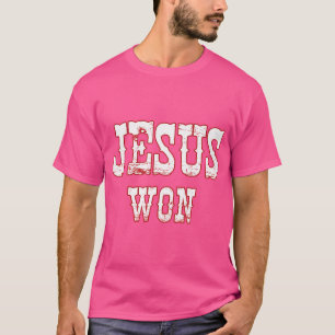 Jesus Won Texas Christianity Religion Jesus Won Te T-Shirt