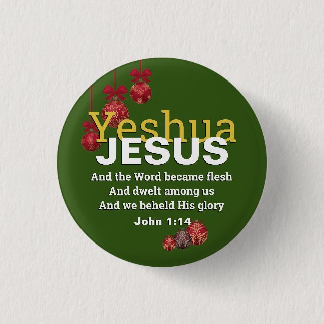JESUS WORD BECAME FLESH Christmas Baubles 1 Inch Round Button (Front)