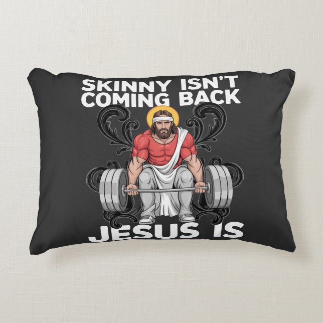 Jesus Workout Gym Skinny Isn't Coming Back Accent Pillow (Front)