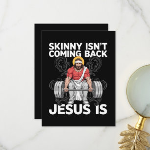 Jesus Workout Gym Skinny Isn't Coming Back Thank You Card