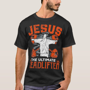 Jesus Workout Shirt Jesus the Ultimate Gym Gift